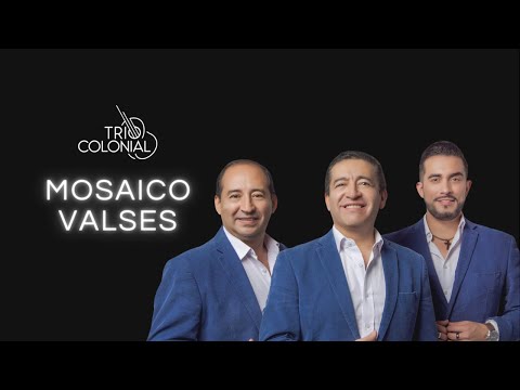 Trío Colonial - Mosaico Valses (Mala Sombra)