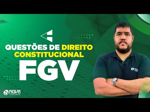 Questões de Direito Constitucional para a banca FGV