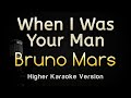 When I Was Your Man Bruno Mars Karaoke Songs With Lyrics Higher Key