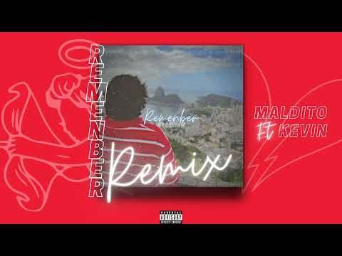 Remember Remix Ft  El Maldito Kevin
