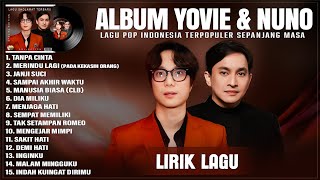 Download lagu TANPA CINTA - YOVIE & NUNO FULL ALBUM (LIRIK) | MERINDU LAGI || POP 2000AN INDONESIA TERPOPULER mp3