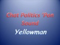 Yellowman - Chat politics pon sound (Soloman Riddim)