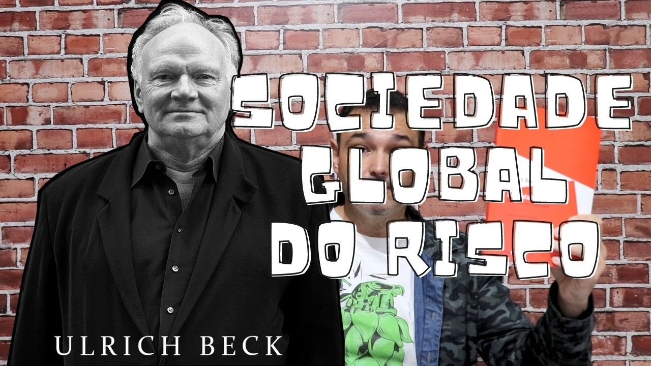 Mundo Além do Controle: Sociedade Global do Risco de Ulrich Beck