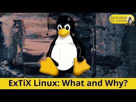 ExTiX Linux: What is it and why?