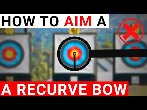 How To Aim A Recurve Bow Properly