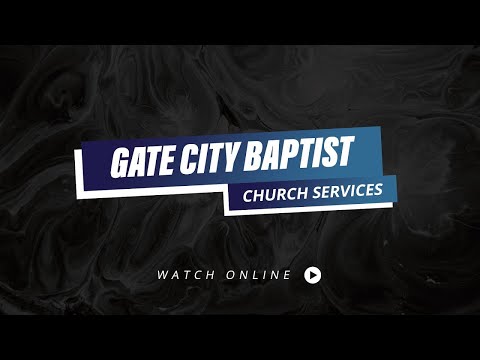 Gate City Baptist Church Worship 2-4-24