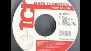 Mark Thornton - Now You See (Ross Assenheim Remix)