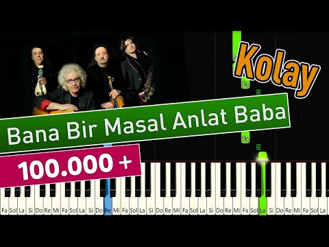 Bana Bir Masal Anlat Baba | Kolay Piyano - Nasıl Çalınır