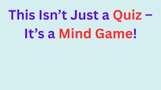 This Isn't Just a Quiz - It's a Mind Game | General Knowledge Quiz #gkquiz #gkquestion #gk #gkfacts