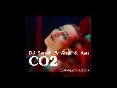 DJ Smash & Artik & Asti - CO2(maksbykov Remix)