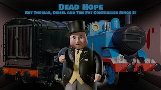 DEAD TRAINS - DEAD HOPE but Thomas, Diesel and the Fat Controller sings it ! - MCM Cover