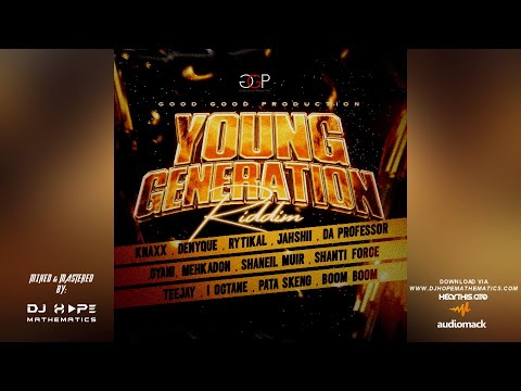 Young Generation Riddim MIX (Aug 2022) - DJ Hope Mathematics [Denyque, Shaneil Muir, Rytikal & More]