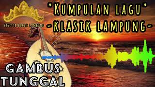Download lagu ALBUM LAGU KLASIK LAMPUNG || GAMBUS TUNGGAL LAMPUNG || LAGU LAMPUNG mp3 Download lagu ALBUM LAGU KLASIK LAMPUNG || GAMBUS TUNGGAL LAMPUNG || LAGU LAMPUNG mp3