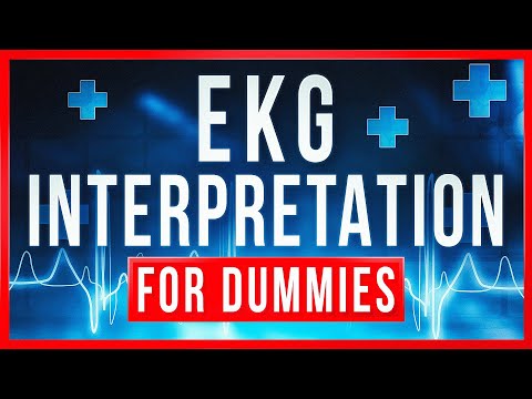 EKG Interpretation for DUMMIES