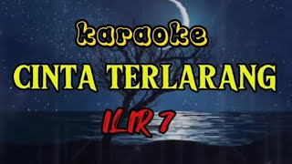 Download lagu CINTA TERLARANG ILIR 7 Karaoke mp3