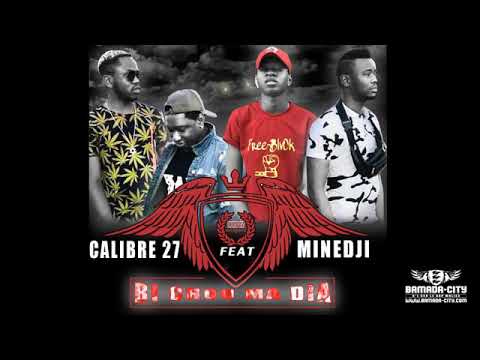 Calibre 27 feat Minedji (Bichouna dia)
