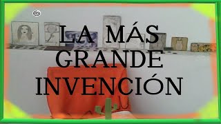 La más grande invención
