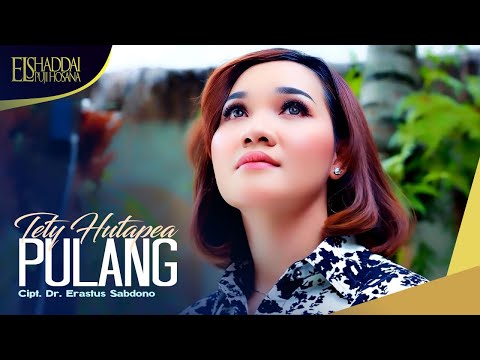 TETY HUTAPEA - PULANG (OFFICIAL MUSIC VIDEO)
