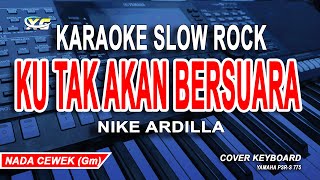 Download lagu Nike Ardilla - Ku Tak Bersuara Karaoke Slow Rock (Nada Wanita) mp3
