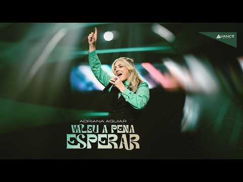 Adriana Aguiar - Valeu a Pena Esperar (Clipe Oficial)