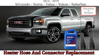 Heater Core Connector Leak FIX!!! GM Silverado, Tahoe, Sierra, Yukon, Escalade, Avalanche, EXT.