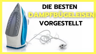 ✅ Dampfbügeleisen Test (2023) ► Kaufe NUR diese Bügeleisen! Vergleich