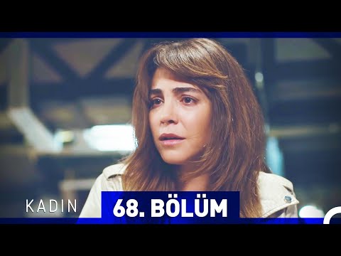 Kadın 68. Bölüm