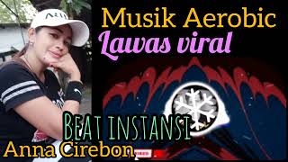 Download lagu MUSIK AEROBIC BEAT INSTANSI - LAGU KENANGAN - ANNA CIREBON CHANEL mp3