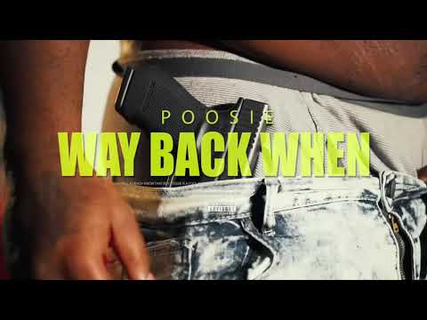 Poosie x Way Back When (OFFICIAL VIDEO)