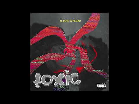 N-Jang & Klein! - Toxic ( Official Audio )