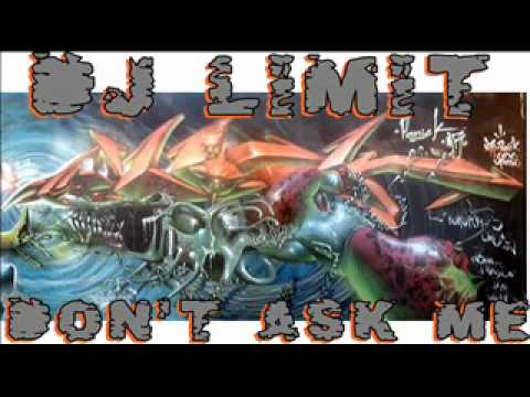 Dj Limit - Don't ask me.wmv