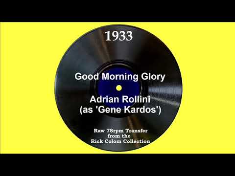 1933 Adrian Rollini (as ‘Gene Kardos’) - Good Morning Glory (Chick Bullock, vocal)