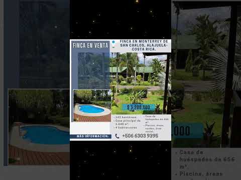 SE VENDE BELLA FINCA EN MONTERREY DE SAN CARLOS, ALAJUELA, COSTA RICA.