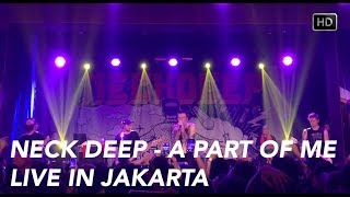 Neck Deep - A Part Of Me (Live In Jakarta) HD