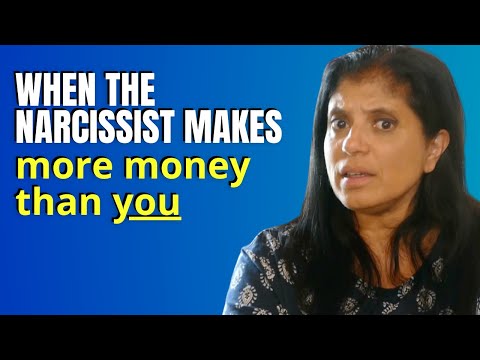 When the narcissist makes more money than you