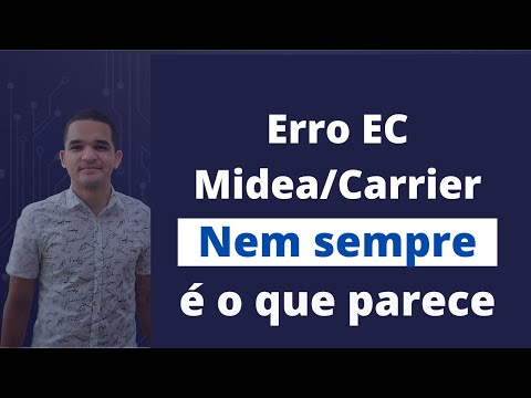 Vídeo: Erro EC Midea/Carrier: diagnóstico prático em 8 passos