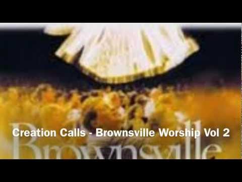 Creation Calls - Brownsville Worship Vol 2