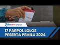 Daftar Lengkap 17 Partai Politik Yang Lolos Verifikasi Faktual KPU Minus Partai Ummat