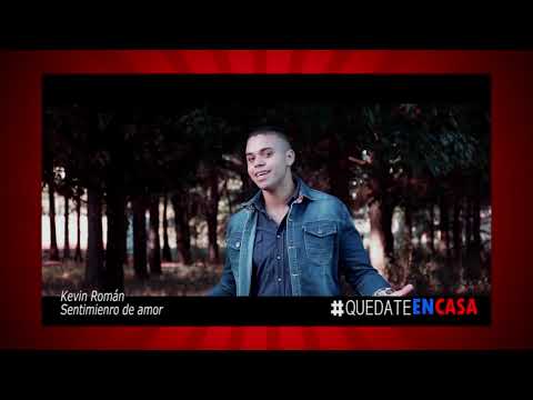 Kevin Román - Sentimiento de amor. #CantandoEnCasa