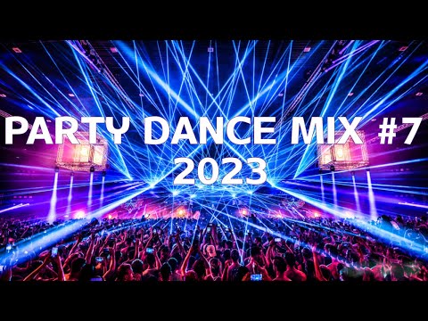 Party Dance Mix 2023 Vol. 7 🎧 Mashups & Remixes 🎧 EDM Party Music 🎧 Mix Popular Songs