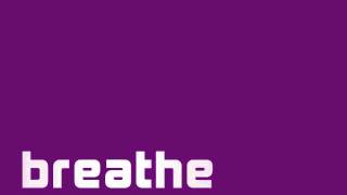 breathe