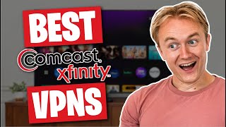 The Best VPN For Comcast Xfinity in 2026 [100% Works]