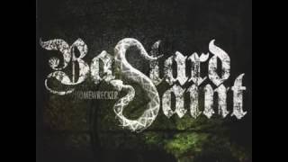 Bastard Saint - Homewrecker (Full Album)