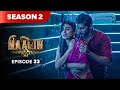 Naagin Drama Serial Season 2 EPISODE 33 Best Drama 2025