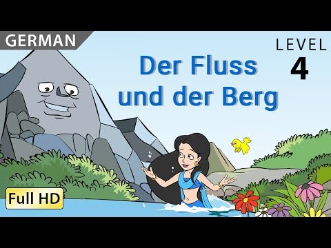 Der Fluss und der Berg: Deutsch lernen mit Untertiteln - Eine Geschichte für Kinder "BookBox.com"