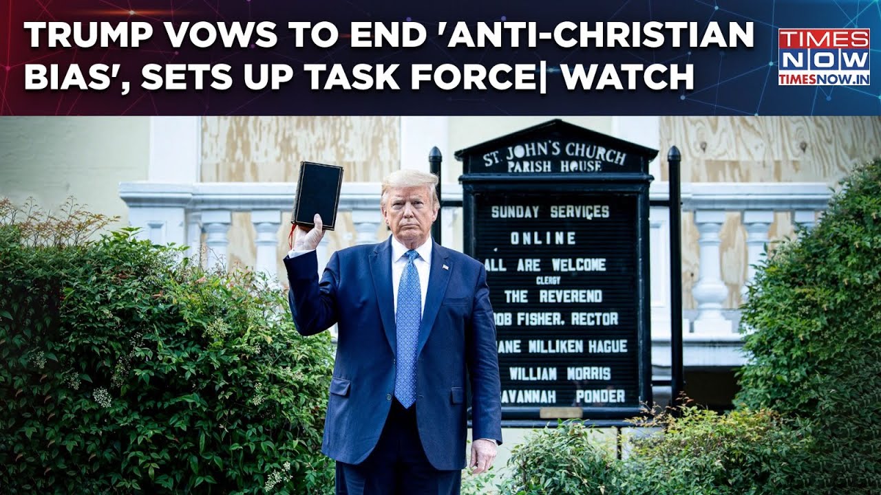Trump To End 'Anti-Christian Bias' In US| POTUS Signs Executive Orders, Forms New Task Force| Watch