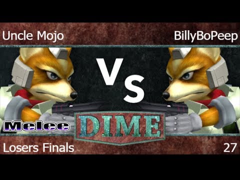 DIME 27 - FX | Uncle Mojo (Fox) vs TNC | BillyBoPeep (Fox) Losers Finals - Melee