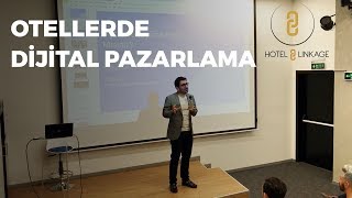 Otellerde Dijital Pazarlama - Hotel Linkage Academy - Erhan Kaya - Orhan Kurulan