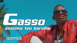 Gasso - Assuma Teu Barulho | Official Video