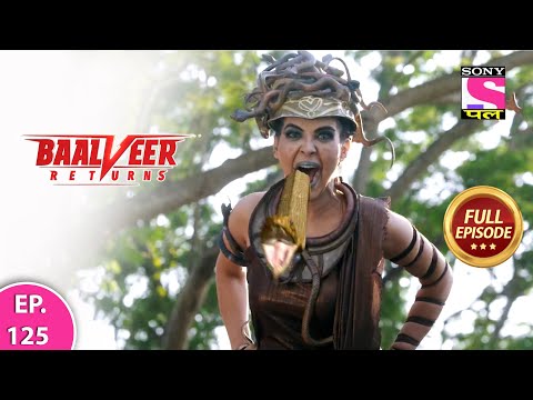 Baalveer Returns | Full Episode | Episode 125 | 28th January, 2021